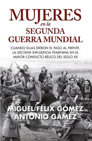 MUJERES EN LA SEGUNDA GUERRA MUNDIAL | 9788419878076 | MIGUEL FÉLIX GÓMEZ TRILLO/ANTONIO GÁMEZ HIGUERAS | Llibres Parcir | Librería Parcir | Librería online de Manresa | Comprar libros en catalán y castellano online