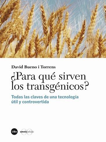 ¿Para qué sirven los transgénicos? | 9788447535453 | Bueno i Torrens, David | Llibres Parcir | Librería Parcir | Librería online de Manresa | Comprar libros en catalán y castellano online