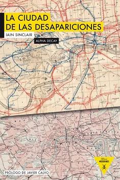 LA CIUDAD DE LAS DESAPARICIONES | 9788492837854 | SINCLAIR, IAN | Llibres Parcir | Librería Parcir | Librería online de Manresa | Comprar libros en catalán y castellano online