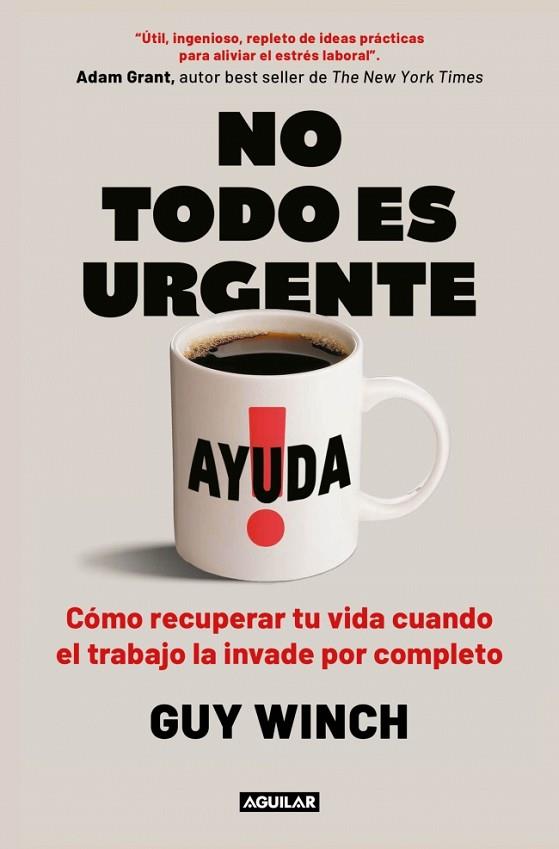 NO TODO ES URGENTE | 9788403525122 | WINCH, GUY | Llibres Parcir | Llibreria Parcir | Llibreria online de Manresa | Comprar llibres en català i castellà online