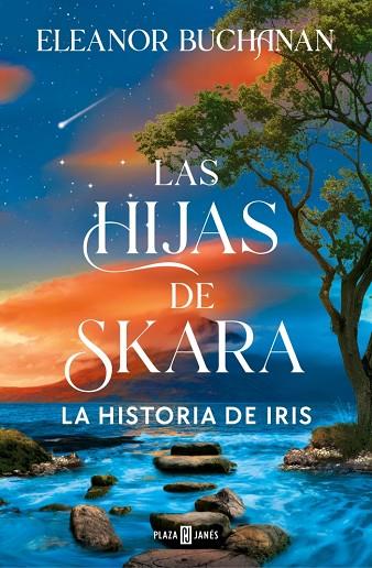 LAS HIJAS DE SKARA. LA HISTORIA DE IRIS | 9788401038457 | BUCHANAN, ELEANOR | Llibres Parcir | Llibreria Parcir | Llibreria online de Manresa | Comprar llibres en català i castellà online