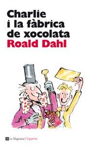 CHARLIE I LA FABRICA DE XOCOLATA col esparver | 9788482649047 | ROALD DAHL | Llibres Parcir | Librería Parcir | Librería online de Manresa | Comprar libros en catalán y castellano online