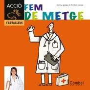 FEM DE METGE (LLETRA PAL/LLIGADA) | 9788498257328 | GANGES, MONTSE | Llibres Parcir | Librería Parcir | Librería online de Manresa | Comprar libros en catalán y castellano online