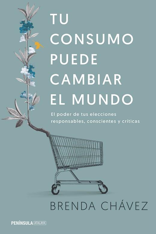 TU CONSUMO PUEDE CAMBIAR EL MUNDO | 9788499425658 | CHÁVEZ, BRENDA | Llibres Parcir | Librería Parcir | Librería online de Manresa | Comprar libros en catalán y castellano online