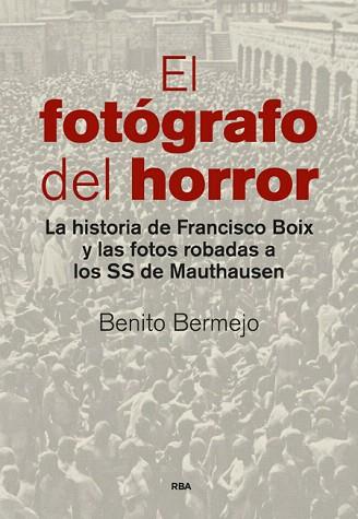 EL FOTÓGRAFO DEL HORROR | 9788490565001 | BERMEJO SANCHEZ, BENITO | Llibres Parcir | Llibreria Parcir | Llibreria online de Manresa | Comprar llibres en català i castellà online