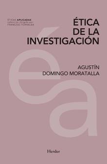 ÉTICA DE LA INVESTIGACIÓN | 9788425440946 | DOMINGO MORATALLA, AGUSTÍN | Llibres Parcir | Llibreria Parcir | Llibreria online de Manresa | Comprar llibres en català i castellà online