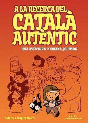 A LA RECERCA DEL CATALÀ AUTÈNTIC (COMIC/RUSTEGA,FORMAT MIG) | 9788415944157 | DÀNIUS Y MIQUEL MARTÍ DANÉS./MARTÍ DANÉS, MIQUEL | Llibres Parcir | Librería Parcir | Librería online de Manresa | Comprar libros en catalán y castellano online