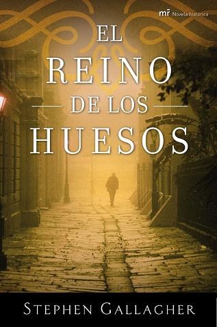 EL REINO DE LOS HUESOS | 9788427037892 | GALLAGHER STEPHEN | Llibres Parcir | Librería Parcir | Librería online de Manresa | Comprar libros en catalán y castellano online