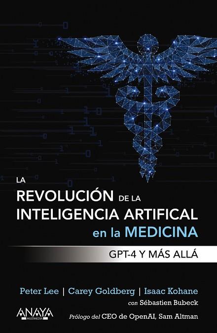LA REVOLUCIÓN DE LA INTELIGENCIA ARTIFICIAL EN LA MEDICINA. GPT-4 Y MÁS ALLÁ | 9788441549074 | LEE, PETER/GOLDBERG, CAREY/KOHANE, ISAAC | Llibres Parcir | Librería Parcir | Librería online de Manresa | Comprar libros en catalán y castellano online