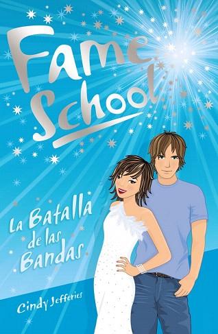 BATALLA BANDAS fame school | 9788466784627 | JEFFERIES, CINDY | Llibres Parcir | Librería Parcir | Librería online de Manresa | Comprar libros en catalán y castellano online