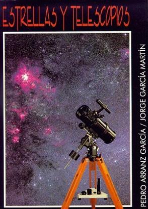 ESTRELLAS Y TELESCOPIOS | 9788486639754 | ARRAINZ | Llibres Parcir | Librería Parcir | Librería online de Manresa | Comprar libros en catalán y castellano online