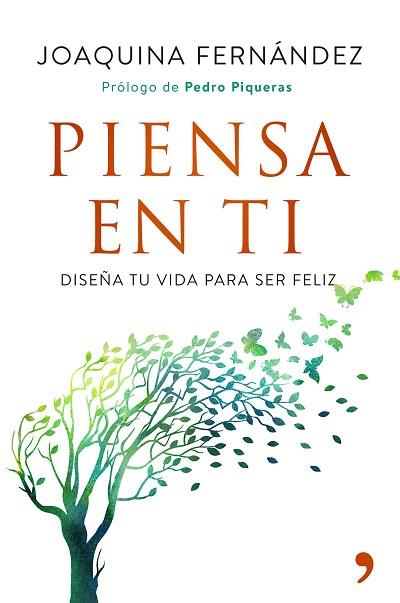 PIENSA EN TI | 9788499986036 | JOAQUINA FERNÁNDEZ GARCÍA | Llibres Parcir | Librería Parcir | Librería online de Manresa | Comprar libros en catalán y castellano online