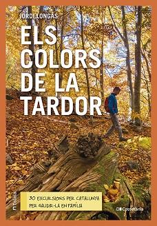 ELS COLORS DE LA TARDOR | 9788413563985 | LONGÁS MAYAYO, JORDI | Llibres Parcir | Librería Parcir | Librería online de Manresa | Comprar libros en catalán y castellano online