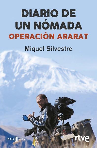 DIARIO DE UN NÓMADA: OPERACIÓN ARARAT | 9788401017070 | SILVESTRE, MIQUEL | Llibres Parcir | Librería Parcir | Librería online de Manresa | Comprar libros en catalán y castellano online