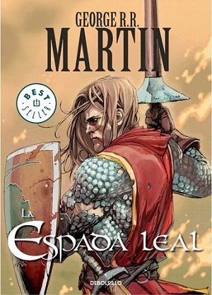 LA ESPADA LEAL DEBOLSILLO | 9788499891071 | GEORGE R R MARTIN | Llibres Parcir | Librería Parcir | Librería online de Manresa | Comprar libros en catalán y castellano online