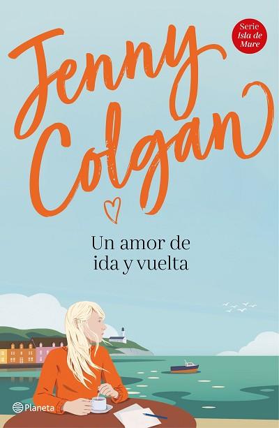 UN AMOR DE IDA Y VUELTA | 9788408232964 | COLGAN, JENNY | Llibres Parcir | Librería Parcir | Librería online de Manresa | Comprar libros en catalán y castellano online