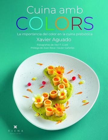 CUINA AMB COLORS | 9788419474919 | AGUADO, XAVIER | Llibres Parcir | Llibreria Parcir | Llibreria online de Manresa | Comprar llibres en català i castellà online