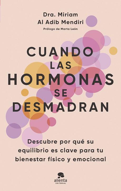 CUANDO LAS HORMONAS SE DESMADRAN | 9788413443294 | AL ADIB MENDIRI, MIRIAM | Llibres Parcir | Llibreria Parcir | Llibreria online de Manresa | Comprar llibres en català i castellà online