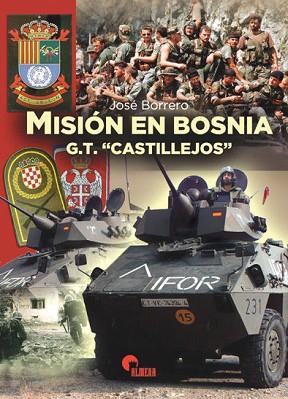 MISIÓN EN BOSNIA G.T. " CASTILLEJOS " | 9788492714902 | BORRERO BARRIOS, JOSÉ | Llibres Parcir | Llibreria Parcir | Llibreria online de Manresa | Comprar llibres en català i castellà online