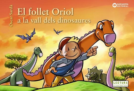 EL FOLLET ORIOL A LA VALL DELS DINOSAURES | 9788448953829 | SARDÀ, ÒSCAR | Llibres Parcir | Librería Parcir | Librería online de Manresa | Comprar libros en catalán y castellano online