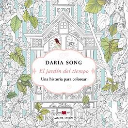 EL JARDÍN DEL TIEMPO | 9788416363599 | SONG, DARIA | Llibres Parcir | Librería Parcir | Librería online de Manresa | Comprar libros en catalán y castellano online