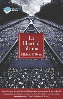 Libertad última, La | 9788415115892 | Ryan, Michael | Llibres Parcir | Llibreria Parcir | Llibreria online de Manresa | Comprar llibres en català i castellà online