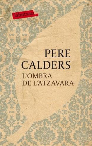 L' OMBRA DE L' ATZAVARA labutxaca | 9788499301068 | PERE CALDERS | Llibres Parcir | Llibreria Parcir | Llibreria online de Manresa | Comprar llibres en català i castellà online