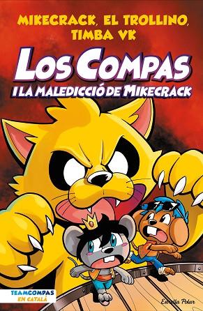 LOS COMPAS 4. LOS COMPAS I LA MALEDICCIÓ DEL MIKECRACK | 9788413894201 | MIKECRACK, EL TROLLINO Y TIMBA VK | Llibres Parcir | Librería Parcir | Librería online de Manresa | Comprar libros en catalán y castellano online