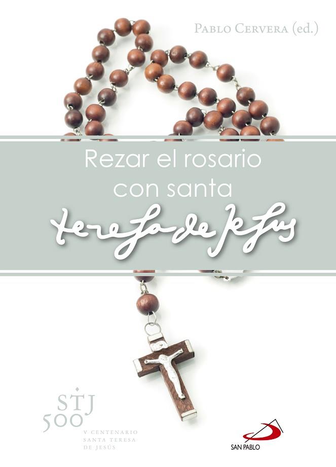 REZAR EL ROSARIO CON SANTA TERESA DE JESÚS | 9788428546560 | CERVERA BARRANCO, PABLO | Llibres Parcir | Librería Parcir | Librería online de Manresa | Comprar libros en catalán y castellano online