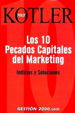 LOS 10 PECADOS CAPITALES DEL MARKETING | 9788496426290 | KOTLER | Llibres Parcir | Llibreria Parcir | Llibreria online de Manresa | Comprar llibres en català i castellà online