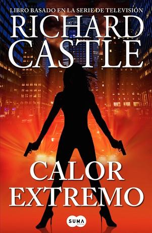 CALOR EXTREMO (SERIE CASTLE 7) | 9788483658772 | CASTLE,  RICHARD | Llibres Parcir | Librería Parcir | Librería online de Manresa | Comprar libros en catalán y castellano online