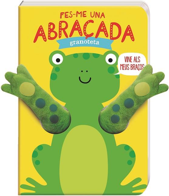 FES-ME UNA ABRAÇADA GRANOTETA | 9788494983276 | Llibres Parcir | Librería Parcir | Librería online de Manresa | Comprar libros en catalán y castellano online