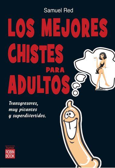LOS MEJORES CHISTES PARA ADULTOS transgresores muy picantes | 9788499171098 | SAMUEL RED | Llibres Parcir | Librería Parcir | Librería online de Manresa | Comprar libros en catalán y castellano online
