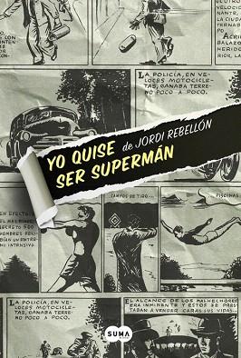 YO QUISE SER SUPERMÁN | 9788483658062 | REBELLON,JORDI | Llibres Parcir | Llibreria Parcir | Llibreria online de Manresa | Comprar llibres en català i castellà online