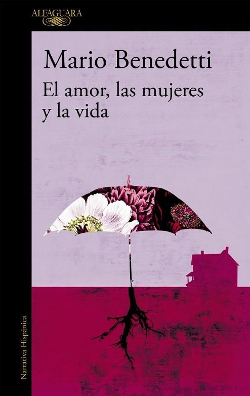 EL AMOR, LAS MUJERES Y LA VIDA | 9788420477343 | BENEDETTI, MARIO | Llibres Parcir | Llibreria Parcir | Llibreria online de Manresa | Comprar llibres en català i castellà online
