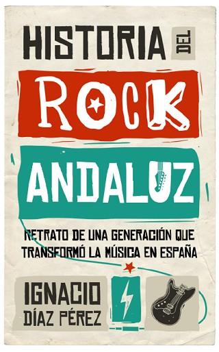 HISTORIA DEL ROCK ANDALUZ | 9788417229122 | DÍAZ PÉREZ, IGNACIO | Llibres Parcir | Librería Parcir | Librería online de Manresa | Comprar libros en catalán y castellano online