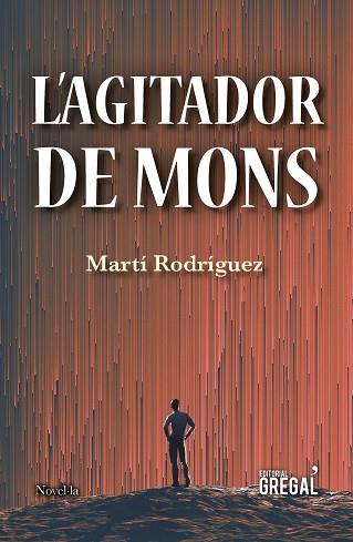 L'AGITADOR DE MONS | 9788417660116 | RODRÍGUEZ PONT, MARTÍ | Llibres Parcir | Librería Parcir | Librería online de Manresa | Comprar libros en catalán y castellano online