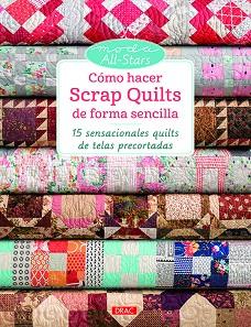 CÓMO HACER SCARP QUILTS DE FOMA SENCILLA | 9788498745894 | VARIOS AUTORES | Llibres Parcir | Librería Parcir | Librería online de Manresa | Comprar libros en catalán y castellano online