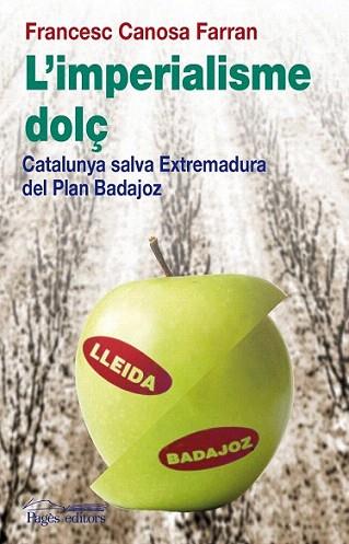 L'IMPERIALISME DOLÇ | 9788499751313 | CANOSA F | Llibres Parcir | Librería Parcir | Librería online de Manresa | Comprar libros en catalán y castellano online