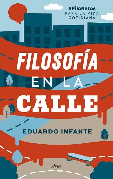 FILOSOFÍA EN LA CALLE | 9788434431201 | INFANTE, EDUARDO | Llibres Parcir | Llibreria Parcir | Llibreria online de Manresa | Comprar llibres en català i castellà online