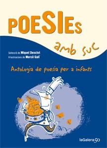 POESIES AMB SUC (POESIA INFANTIL) | 9788424647339 | Llibres Parcir | Llibreria Parcir | Llibreria online de Manresa | Comprar llibres en català i castellà online