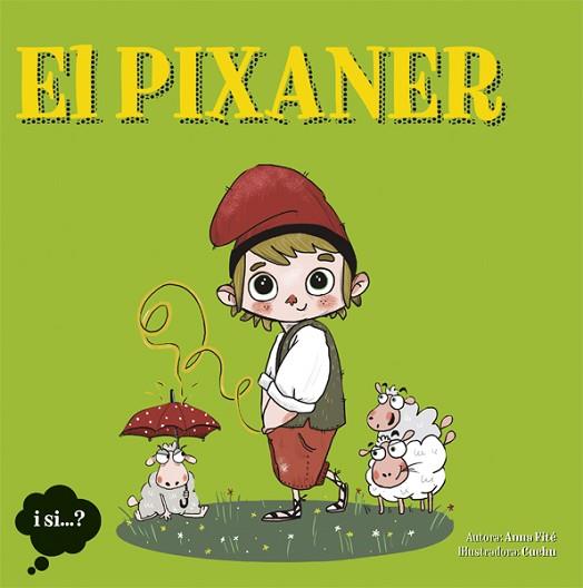 EL PIXANER | 9788424641603 | Llibres Parcir | Llibreria Parcir | Llibreria online de Manresa | Comprar llibres en català i castellà online