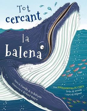 TOT CERCANT LA BALENA | 9788416712342 | BÉDOYÈRE/WATSON | Llibres Parcir | Llibreria Parcir | Llibreria online de Manresa | Comprar llibres en català i castellà online