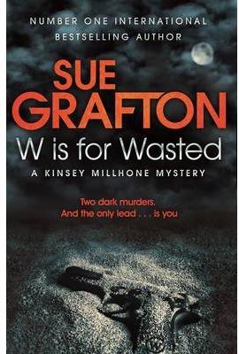 W IS FOR WASTED | 9781447269380 | GRAFTON, SUE | Llibres Parcir | Llibreria Parcir | Llibreria online de Manresa | Comprar llibres en català i castellà online