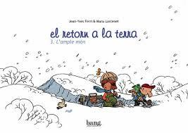 EL RETORN A LA TERRA 3. L'AMPLE MÓN | 9788493527297 | FERRI, JEAN-YVES / LARCENET, MANU | Llibres Parcir | Librería Parcir | Librería online de Manresa | Comprar libros en catalán y castellano online