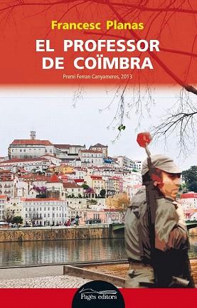 EL PROFESSOR DE COÏMBRA | 9788499754420 | PLANAS COMES, FRANCESC | Llibres Parcir | Librería Parcir | Librería online de Manresa | Comprar libros en catalán y castellano online