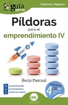 GUÍABURROS: PÍLDORAS PARA EL EMPRENDIMIENTO IV | 9791387539573 | PASCUAL, BORJA | Llibres Parcir | Librería Parcir | Librería online de Manresa | Comprar libros en catalán y castellano online