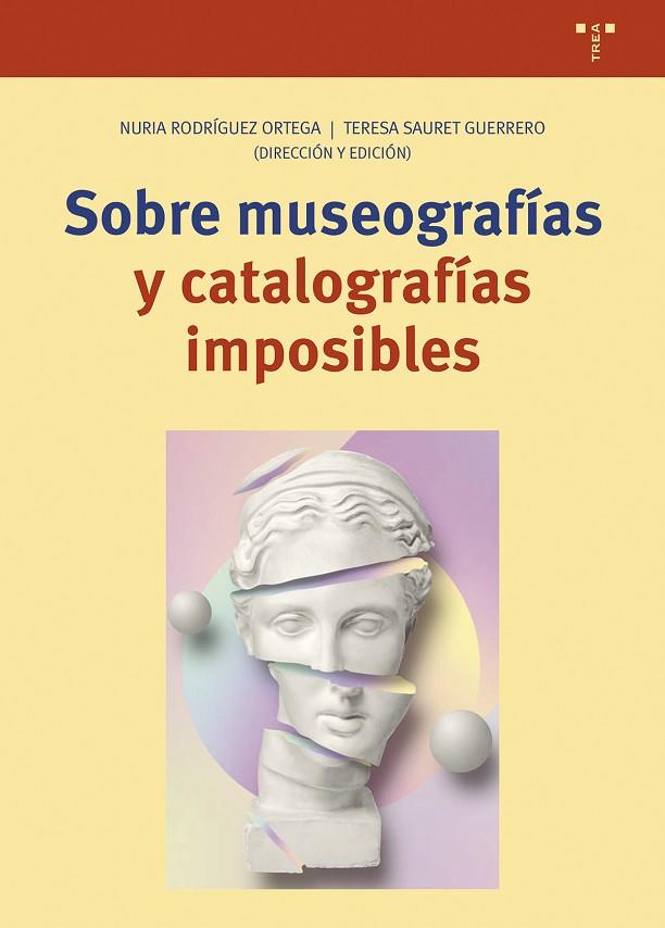 SOBRE MUSEOGRAFÍAS Y CATALOGRAFÍAS IMPOSIBLES | 9788419525659 | RODRÍGUEZ ORTEGA, NURIA / SAURET GUERRERO, TERESA | Llibres Parcir | Librería Parcir | Librería online de Manresa | Comprar libros en catalán y castellano online