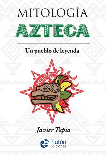 MITOLOGÍA AZTECA | 9788417928490 | TAPIA, JAVIER | Llibres Parcir | Librería Parcir | Librería online de Manresa | Comprar libros en catalán y castellano online