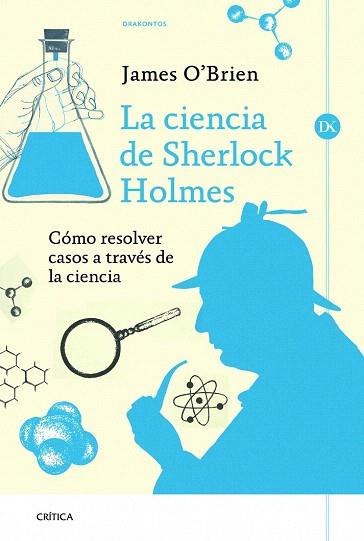 LA CIENCIA DE SHERLOCK HOLMES | 9788498926118 | JAMES O&#39;BRIEN | Llibres Parcir | Librería Parcir | Librería online de Manresa | Comprar libros en catalán y castellano online
